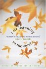 I Sit Listening to the Wind Woman's Encounter Within Herself  9781880913659 Front Cover