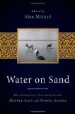 Water on Sand Environmental Histories of the Middle East and North Africa cover art