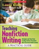 Teaching Nonfiction Writing A Practical Guide - Strategies and Tips from Leading Authors Translated into Classroom - Tested Lessons  9780545239660 Front Cover