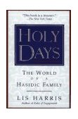 Holy Days The World of the Hasidic Family cover art