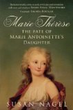 Marie-Therese The Fate of Marie Antoinette's Daughter  9780747596660 Front Cover