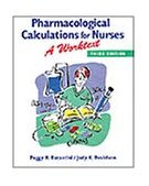 Pharmacological Calculations for Nurses A Worktext 3E 3rd 1999 Revised  9780766801660 Front Cover