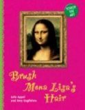 Brush Mona Lisa's Hair 2006 9781402735660 Front Cover