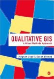 Qualitative GIS A Mixed Methods Approach  9781412945660 Front Cover