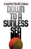 Down to a Sunless Sea 2007 9781416567660 Front Cover