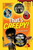 That's Creepy Spine-Tingling Facts That Will Test Your Creep-Out Factor  9781426313660 Front Cover