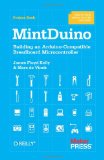 MintDuino Building an Arduino-Compatible Breadboard Microcontroller 2011 9781449307660 Front Cover
