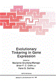 Evolutionary Tinkering in Gene Expression 2012 9781468456660 Front Cover