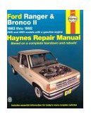 Ford Ranger and Bronco II 1983 Thru 1992 Haynes Repair Manual 2WD and 4WD Models with a Gasoline Engine 6th 9781563920660 Front Cover