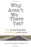 Why Aren't We There Yet? Taking Personal Responsibility for Creating an Inclusive Campus cover art