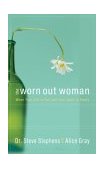 Worn Out Woman When Life Is Full and Your Spirit Is Empty  9781590522660 Front Cover