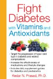 Fight Diabetes with Vitamins and Antioxidants 2014 9781620551660 Front Cover