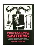 Professional Smithing : Traditional Techniques for Decorative Ironwork, Whitesmithing, Hardware, Toolmaking, and Locksmithing  9781879335660 Front Cover