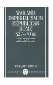 War and Imperialism in Republican Rome 327-70 B. C. cover art