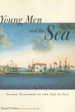 Young Men and the Sea Yankee Seafarers in the Age of Sail cover art