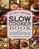 Great American Slow Cooker Book 500 Easy Recipes for Every Day and Every Size Machine: a Cookbook 2014 9780385344661 Front Cover