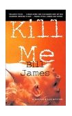 Kill Me 2001 9780393321661 Front Cover