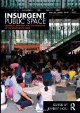 Insurgent Public Space Guerrilla Urbanism and the Remaking of Contemporary Cities cover art