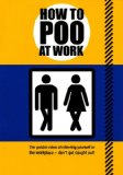 How to Poo at Work 2011 9780452297661 Front Cover