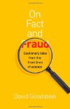 On Fact and Fraud Cautionary Tales from the Front Lines of Science cover art