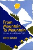 From Mountain to Mountain Stories about Baha'u'llah 1997 9780853982661 Front Cover