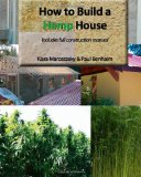 How to Build a Hemp House 2011 9781453749661 Front Cover