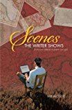 Scenes the Writer Shows {Forty-One Places a Poem Can Go} 2013 9781466987661 Front Cover