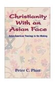 Christianity with an Asian Face Asian-American Theology in the Making cover art
