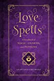 Love Spells A Handbook of Magic, Charms, and Potions  9781577151661 Front Cover