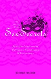 Little Book of Sex Secrets Red Hot Confessions, Fantasies, Techniques and Discoveries 2013 9781848990661 Front Cover