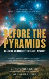 Before the Pyramids Cracking Archaeology's Greatest Mystery  9781907486661 Front Cover