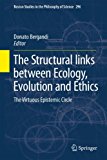 Structural Links Between Ecology, Evolution and Ethics The Virtuous Epistemic Circle 2013 9789400750661 Front Cover