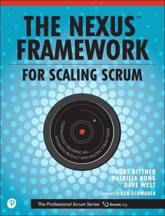 Nexus Framework for Scaling Scrum Continuously Delivering an Integrated Product with Multiple Scrum Teams  9780134682662 Front Cover
