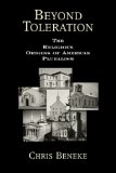 Beyond Toleration The Religious Origins of American Pluralism  9780195382662 Front Cover