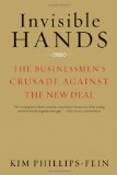 Invisible Hands The Businessmen&#39;s Crusade Against the New Deal