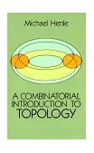 Combinatorial Introduction to Topology 