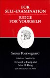 Kierkegaard&#39;s Writings, XXI, Volume 21 For Self-Examination / Judge for Yourself!