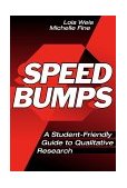 Speed Bumps A Student-Friendly Guide to Qualitative Research  9780807739662 Front Cover