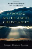 Exposing Myths about Christianity A Guide to Answering 145 Viral Lies and Legends 2012 9780830834662 Front Cover