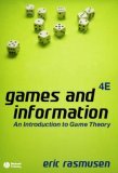 Games and Information An Introduction to Game Theory 4th 2006 Revised  9781405136662 Front Cover