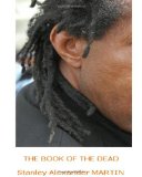 Book of the Dead ... Exodus to Being 2007 9781434804662 Front Cover