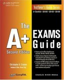 A+ Exams Guide 2nd 2008 9781584505662 Front Cover