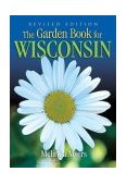 Garden Book for Wisconsin Revised 2nd 2005 Revised  9781591860662 Front Cover