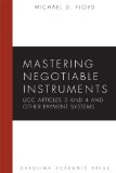 Mastering Negotiable Instruments (UCC Articles 3 and 4) and Other Payment Systems  cover art
