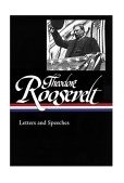 Theodore Roosevelt Letters and Speeches (LOA #154)