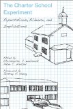 Charter School Experiment Expectations, Evidence, and Implications  9781934742662 Front Cover
