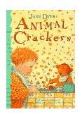 Animal Crackers A Delectable Collection of Pictures, Poems, and Lullabies for the Very Young 1996 9780316197663 Front Cover