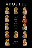 Apostle Travels among the Tombs of the Twelve  9780375424663 Front Cover