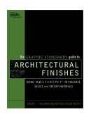 Graphic Standards Guide to Architectural Finishes Using MASTERSPEC to Evaluate, Select, and Specify Materials cover art