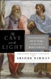 Cave and the Light Plato Versus Aristotle, and the Struggle for the Soul of Western Civilization cover art
